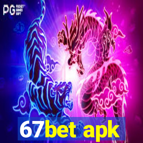 67bet apk